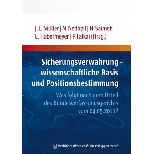 Sicherungsverwahrung - wissenschaftliche Basis und Positionsbestimmung