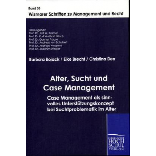 Barbara Bojack & Elke Brecht & Christina Derr - Alter, Sucht und Case Management