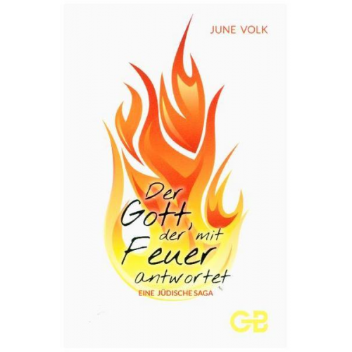 June Volk - Der Gott, der mit Feuer anwortet