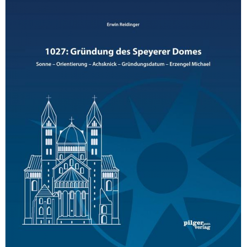 Erwin Reidinger - 1027: Gründung des Speyerer Doms