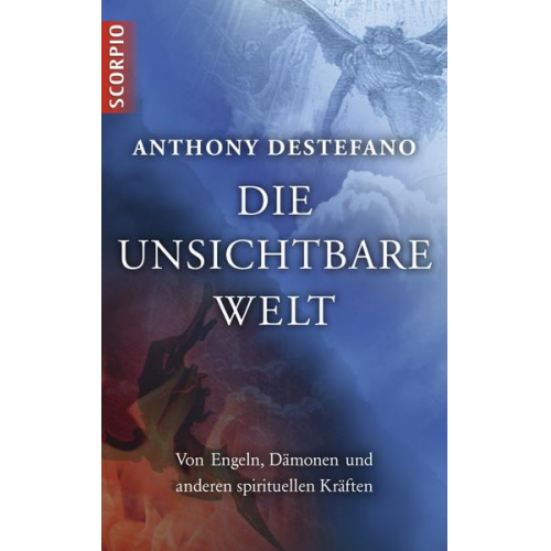 Anthony DeStefano - Die unsichtbare Welt