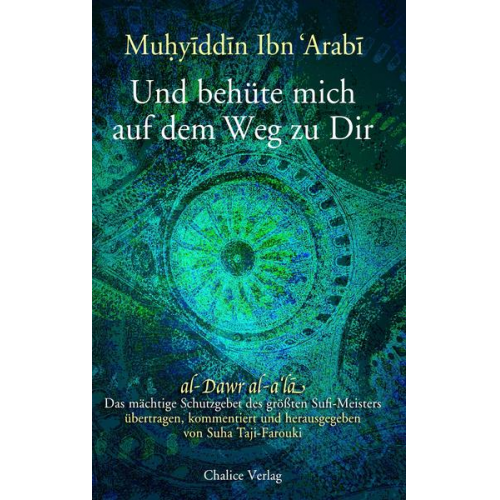 Muhyiddin Ibn Arabi - Und behüte mich auf dem Weg zu Dir