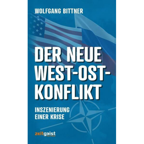 Wolfgang Bittner - Der neue West-Ost-Konflikt