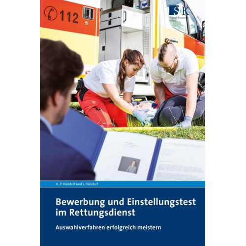 Hans-Peter Hündorf & Luisa Hündorf - Bewerbung und Einstellungstest im Rettungsdienst