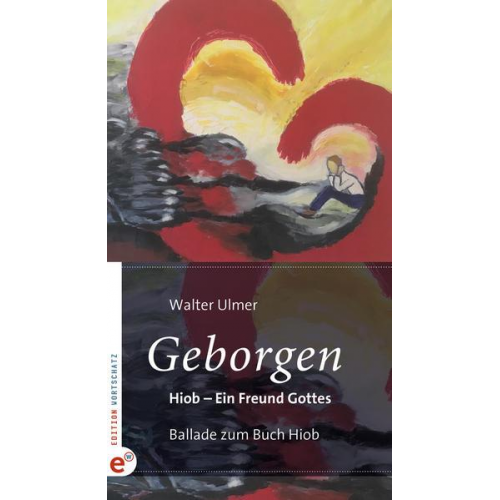 Walter Ulmer - Geborgen: Hiob – Ein Freund Gottes