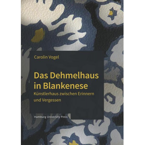 Carolin Vogel - Das Dehmelhaus in Blankenese