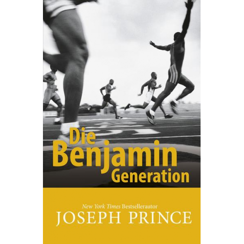 Joseph Prince - Die Benjamin-Generation