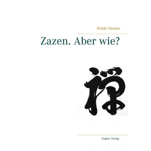 Shodo Harada - Zazen. Aber wie?