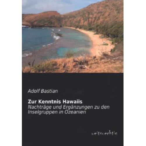 Adolf Bastian - Zur Kenntnis Hawaiis