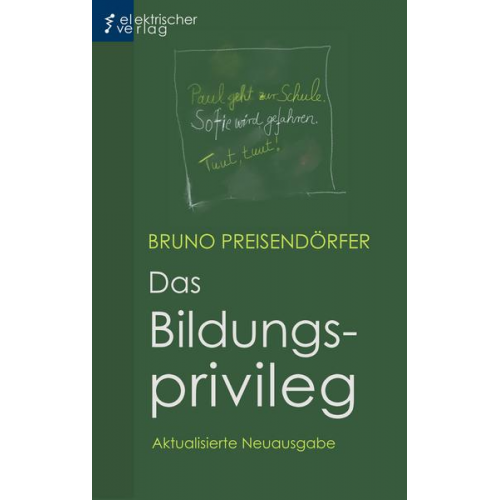 Bruno Preisendörfer - Das Bildungsprivileg