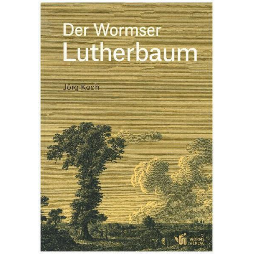 Jörg Koch - Der Wormser Lutherbaum