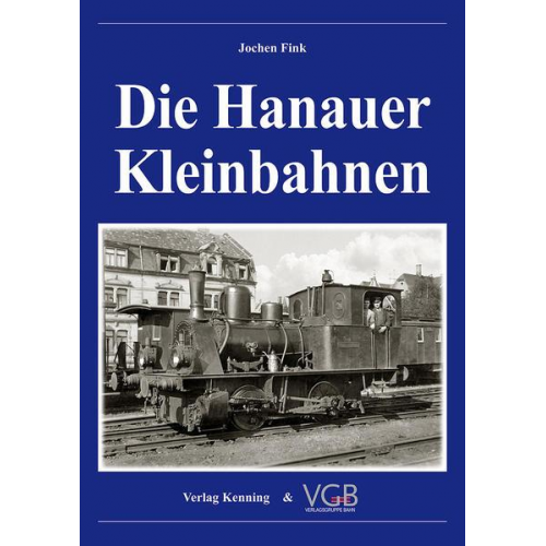 Jochen Fink - Die Hanauer Kleinbahnen