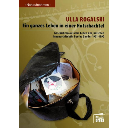 Ulla Rogalski - Ein ganzes Leben in einer Hutschachtel