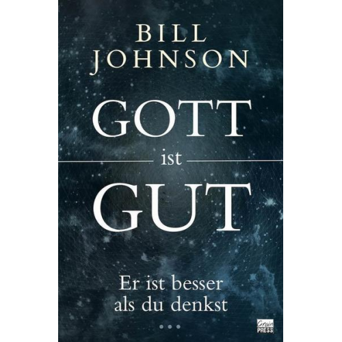 Bill Johnson - Gott ist gut