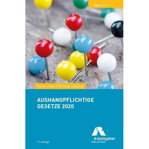 Rainer Huke & Christian Lepping - Aushangpflichtige Gesetze 2020