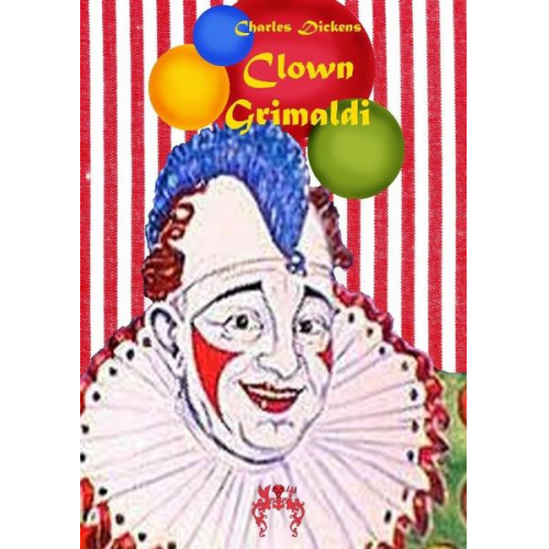 Charles Dickens - Clown Grimaldi