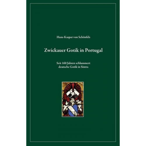 Hans-Kaspar v.Schönfels - Zwickauer Gotik in Portugal