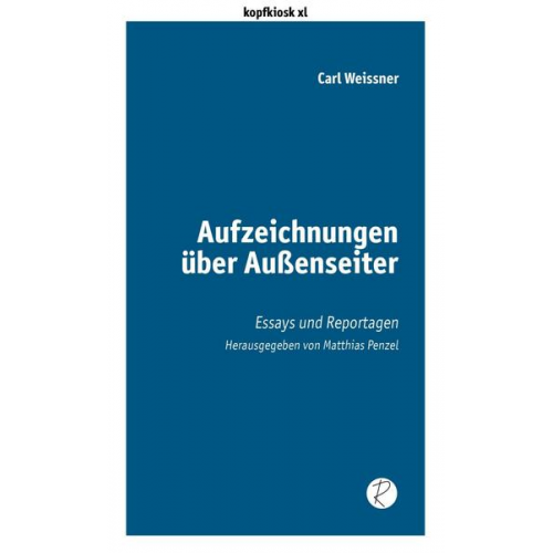 Carl Weissner - Aufzeichnungen über Außenseiter