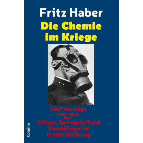 Fritz Haber - Die Chemie im Kriege