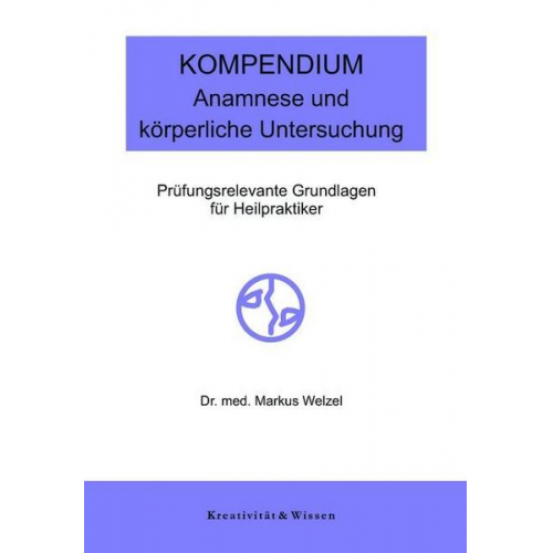 Markus Welzel - Kompendium: Anamnese/körperliche Untersuchung