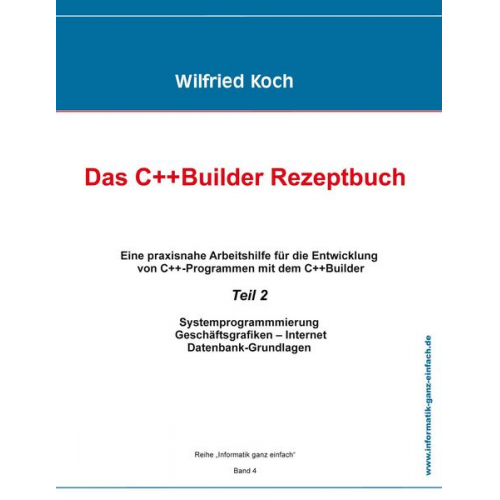 Wilfried Koch - Das C++Builder Rezeptbuch, Teil 2