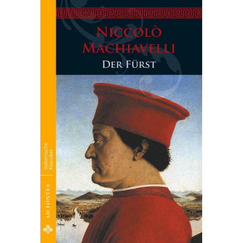 Niccolò di Bernardo dei Machiavelli - Der Fürst