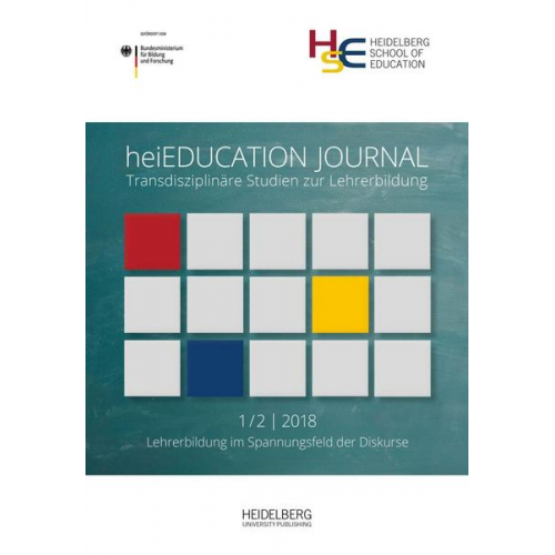 HeiEDUCATION JOURNAL / Lehrerbildung im Spannungsfeld der Diskurse