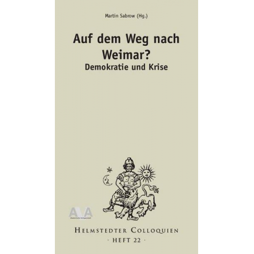 Auf dem Weg nach Weimar? Demokratie und Krise