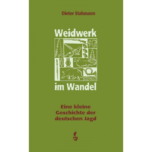 Dieter Stahmann - Weidwerk im Wandel