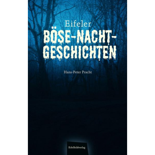 Hans-Peter Pracht - Eifeler Böse-Nacht-Geschichten