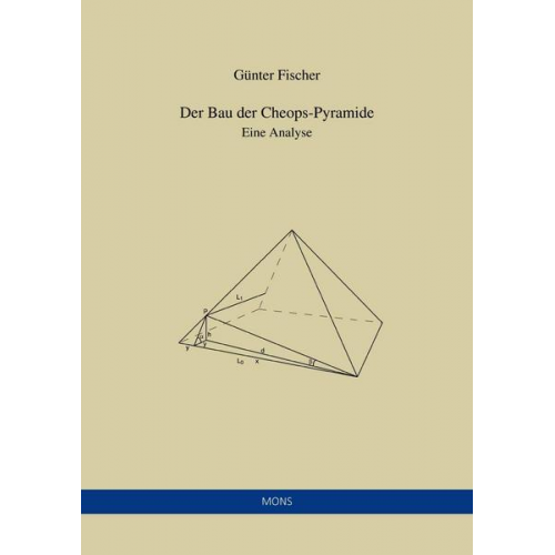 Günter Fischer - Der Bau der Cheops-Pyramide