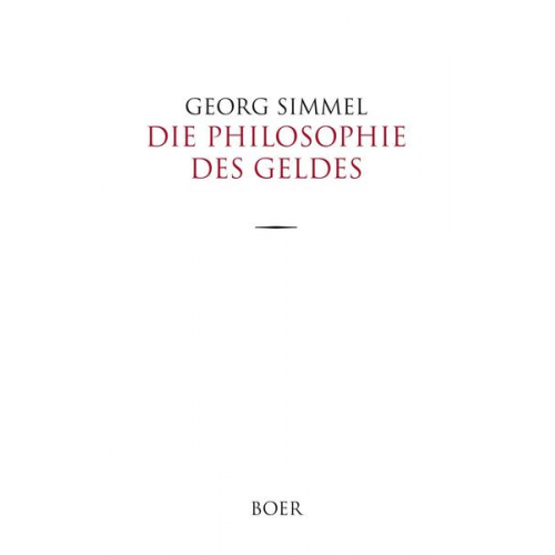 Georg Simmel - Die Philosophie des Geldes