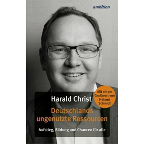 Harald Christ - Deutschlands ungenutzte Ressourcen