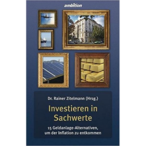 Rainer Zitelmann - Investieren in Sachwerte