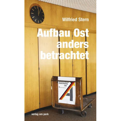 Wilfried Stern - Aufbau Ost anders betrachtet