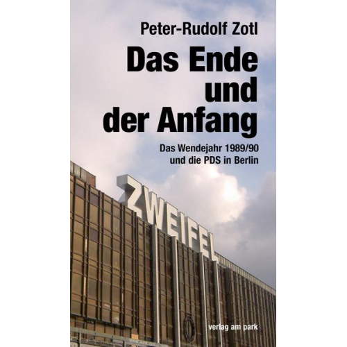 Peter-Rudolf Zotl - Das Ende und der Anfang