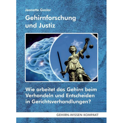 Jeanette Goslar - Gehirnforschung und Justiz (Taschenbuch)