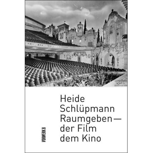 Heide Schlüpmann - Raumgeben – der Film dem Kino