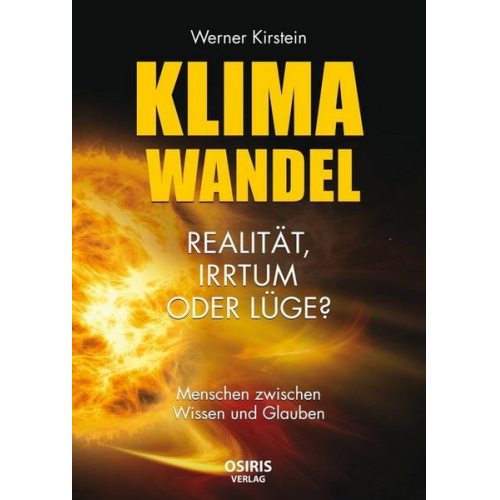 Werner Kirstein - Klimawandel - Realität, Irrtum oder Lüge?