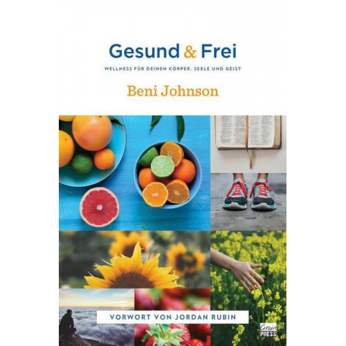 Beni Johnson - Gesund & Frei