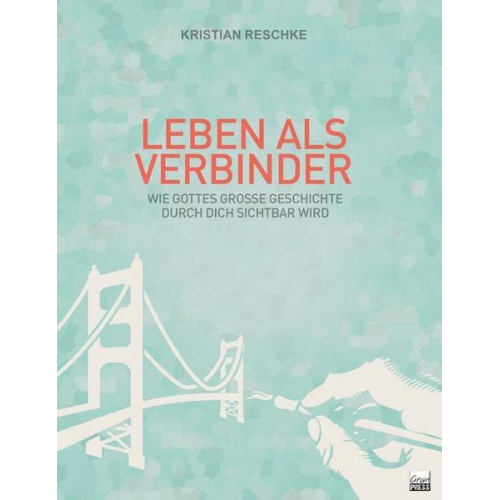 Kristian Reschke - Leben als Verbinder