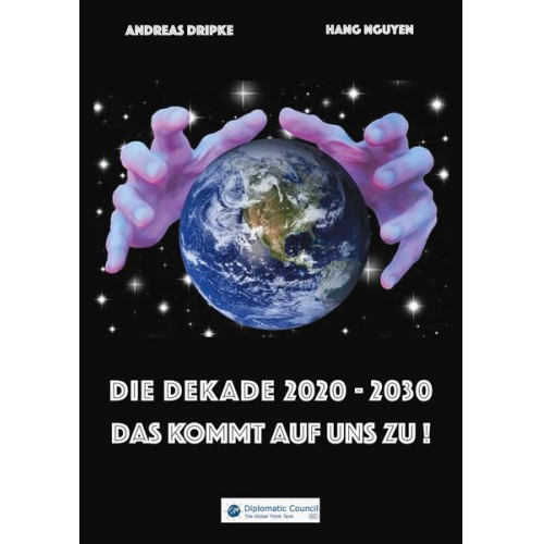 Andreas Dripke & Hang Nguyen - Die Dekade 2020-2030