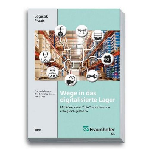 Detlef Spee & Kira Schmeltzpfenning & Theresa Fohrmann - Wege in das digitalisierte Lager