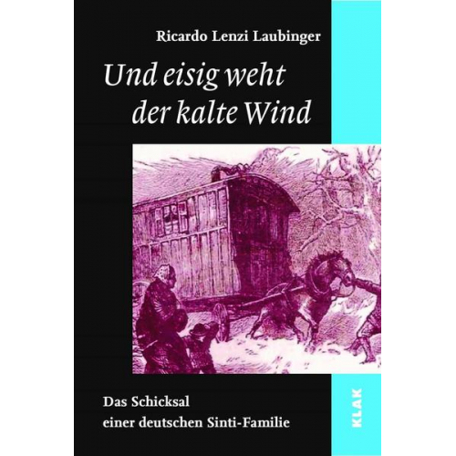 Ricardo Lenzi Laubinger - Und eisig weht der kalte Wind