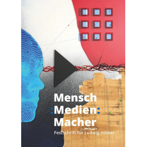 Stefan Busse & Marlies Mosiek-Müller & Gerd Strohmeier & Herbert E. Graus & Volker Tolkmitt - Mensch : Medien : Macher