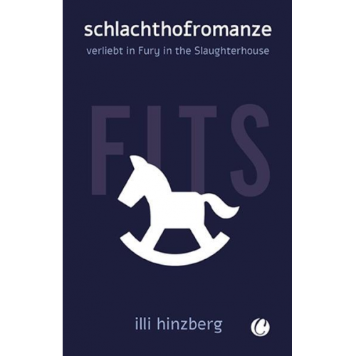 Illi Hinzberg - Schlachthofromanze. Verliebt in Fury in the Slaughterhouse