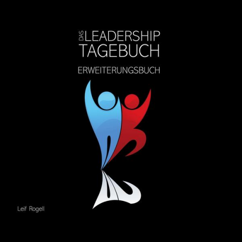 Leif Rogell - Das Leadership-Tagebuch