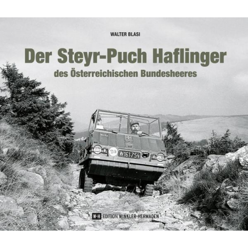 Walter Blasi - Der Steyr-Puch Haflinger des Österreichischen Bundesheeres