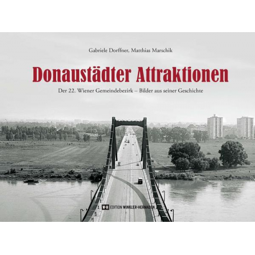 Gabriele Dorffner & Matthias Marschik - Donaustädter Attraktionen