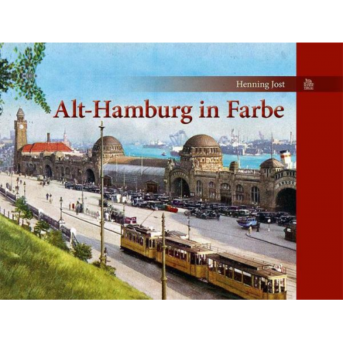 Henning Jost - Alt-Hamburg in Farbe